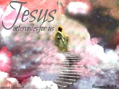 Jesus intercedes for us. 123
